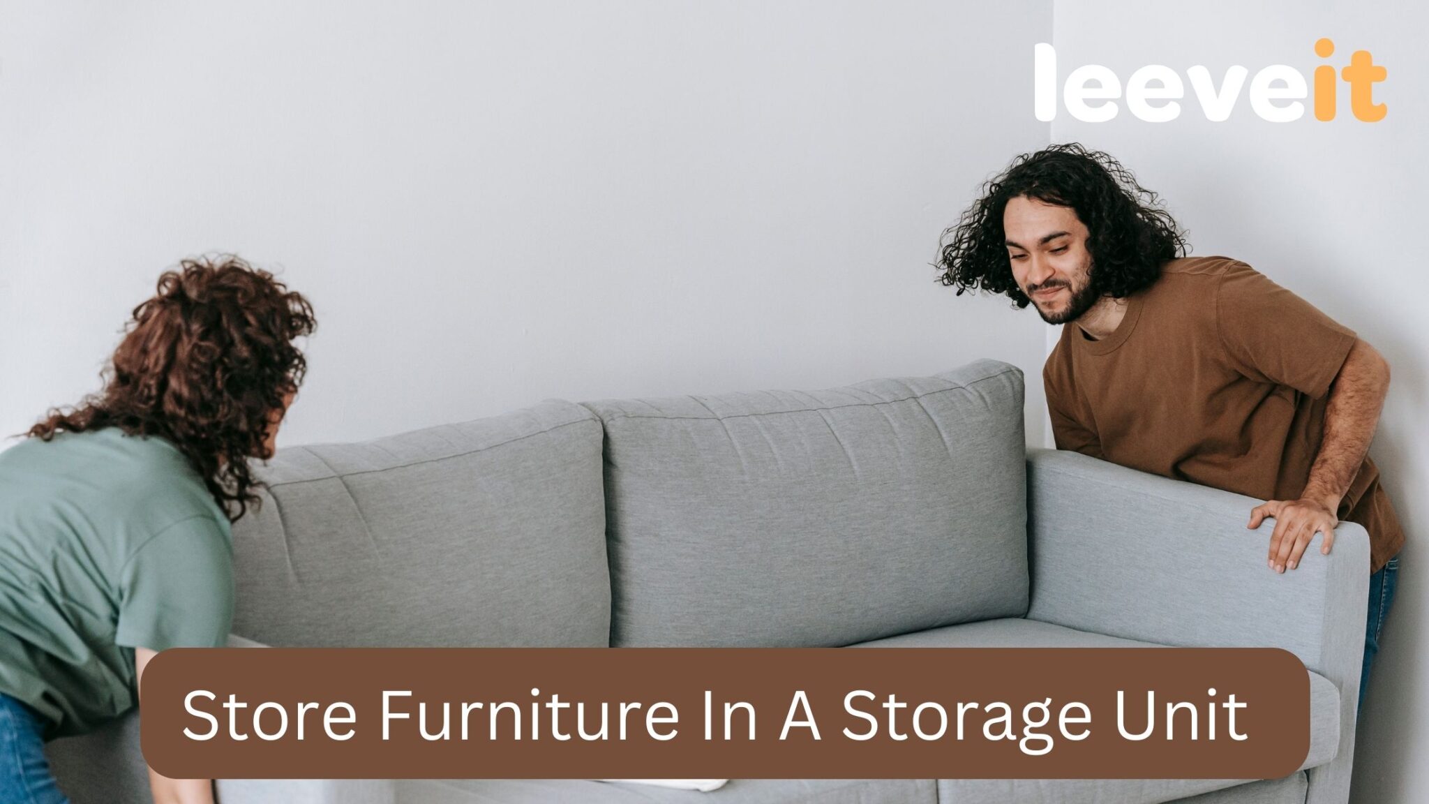 How To Store Furniture In A Storage Unit leeveit